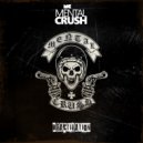 Mental Crush - We're Gonna Fuck You Up