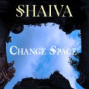 Shaiva - Change Space