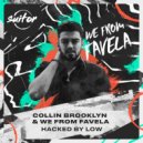 Collin Brooklyn, We From Favela - Hacked by Low