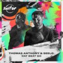 Thomas Anthony, Seelo - Dat Beat Go