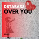D8tabass - Over You