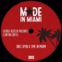 George Acosta pres. Clinton Cartel - Once Upon A Time In Miami