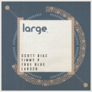 Scott Diaz, Timmy P - True Blue Two