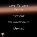 The Sound Brother's (ITA) - Sensual