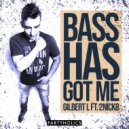 Gilbert L & 2NiCK8 - Bass Has Got Me