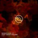 Monophase (IT) - Deep Sweet Dreams