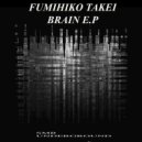 Fumihiko Takei - The Brain Screams In Space With Illegal