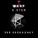 Warp System - The Frequecy Original Mix