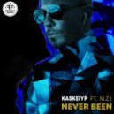 Kaskeiyp feat. M.Z.I - Never Been