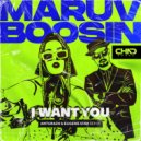 Maruv & Boosin - I Want You