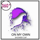 shower cap - On My Own