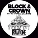 Block & Crown - Get to Know Ya