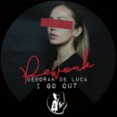 Deborah De Luca - I Go Out