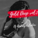 Dj Andrey Astratov - Gold Deep vol.1