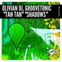 Olivian Dj, Groovetonic - Shadows