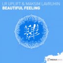 Lr Uplift & Maksim Lavruhin - Beautiful Feeling (Original Mix)