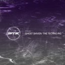 The Techno Pig - Ghost Shiver