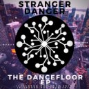 Stranger Danger - The Dancefloor