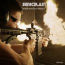 Sonicblast - Machine Gun Attack