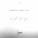 Frainbreeze & Angel Falls - Wait For You
