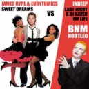 James Hype, Eurythmics, Indeep - Sweet Dreams vs Last Night a DJ Saved My Life