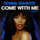 Donna Summer - Come With Me