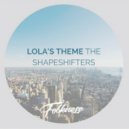 The Shapeshifters - Lola's Theme