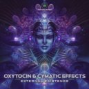 Oxytocin; Cymatic Effects - External Existence