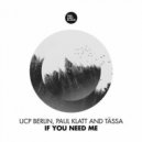Paul Klatt, UCP Berlin, Tässa - If You Need Me