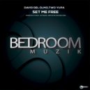 David Del Olmo, Two Yupa - Set Me Free