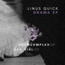 Linus Quick - Drama (Sad Girl Remix)