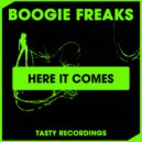 Boogie Freaks - Here It Comes