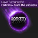 David Farquharson - From The Darkness (Original Mix)