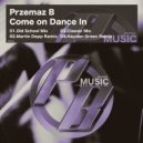 Przemaz B - Come On Dance In (Hayden Green Remix)