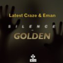 Latest Craze & E-Man - Silence Is Golden (Dj Sandi & Ndela Lekamito Remix)