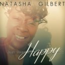 Natasha Gilbert - Just Want My Happy Back (B\'s Feel So Good)