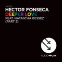Hector Fonseca, Natascha Bessez - Deeper Love (Pride) Part 2 (Niltox Remix)