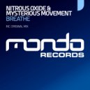 Nitrous Oxide & Mysterious Movement - Breathe