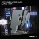 Seth Hills & Jayden Jaxx - Like That (Original Mix)