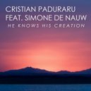 Cristian Paduraru Feat. Simone De Nauw - He Knows His Creation (Donald Wilborn Rework)