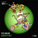 Pete Dorling - Giraffe Boy (Original Mix)