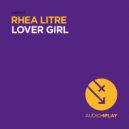 Rhea Litre - Lover Girl