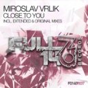 Miroslav Vrlik - Close To You
