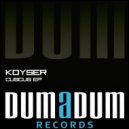 Koyser - Aijow (Original Mix)