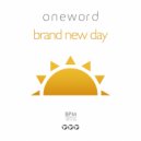 Oneword - Brand New Day (Original Mix)