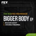 The Wasted Professor - Double Mamba (Original Mix)