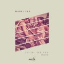 Mauri Fly - Let Me See You Work