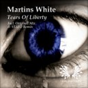 Martins White - Tears Of Liberty