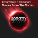 Dreamstate & Bluespark - Voices From The Vortex (Tetarise Remix)