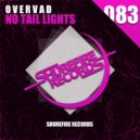Overvad - No Tail Lights (Original Mix)